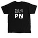 Ask Me About PN (Peripheral Neuropathy), a Black Classic Unisex Tee