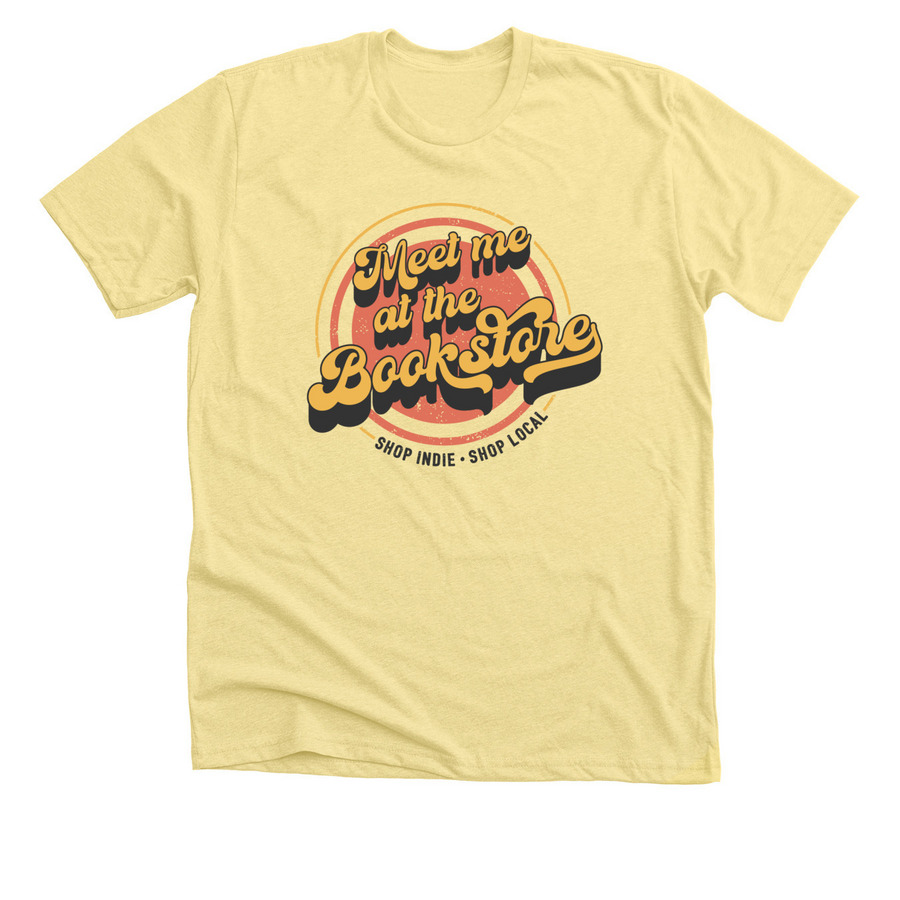 Meet Me At The Bookstore, a Heather Yellow Gold Premium Unisex Tee