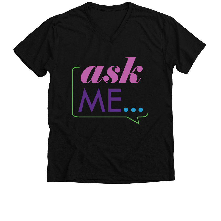 Ask Me... Adult T's, a Solid Black Blend Premium V-Neck Tee