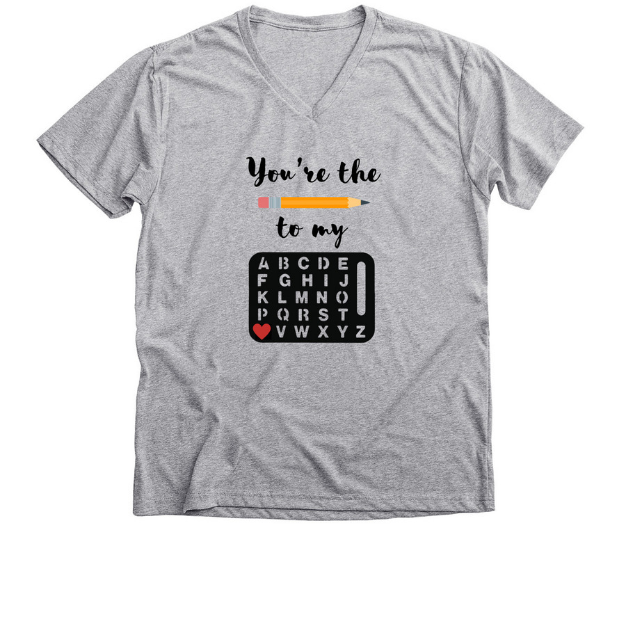 You're the PENCIL to my STENCIL, a Athletic Heather Premium V-Neck Tee