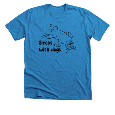 Sleeps with Dogs, a Neon Blue Premium Unisex Tee