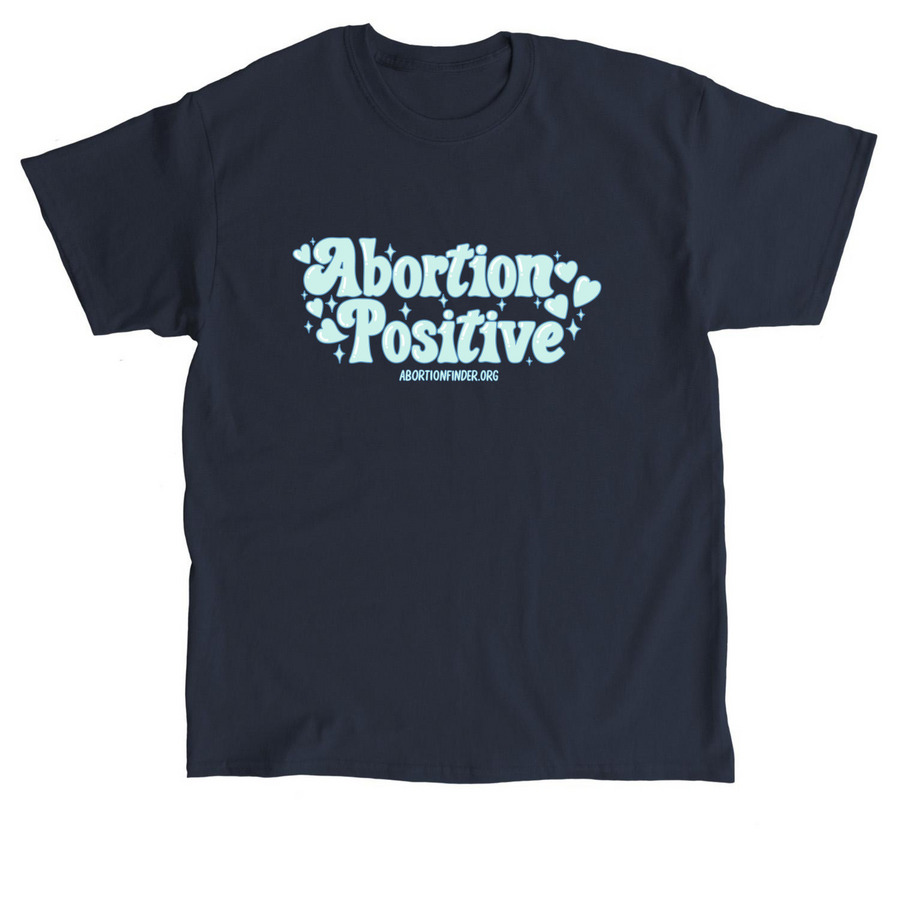 Abortion Positive Tee, a Navy Classic Unisex Tee