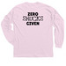 ZERO SHUCKS GIVEN, a Light Pink Classic Long Sleeve Tee (back-view)