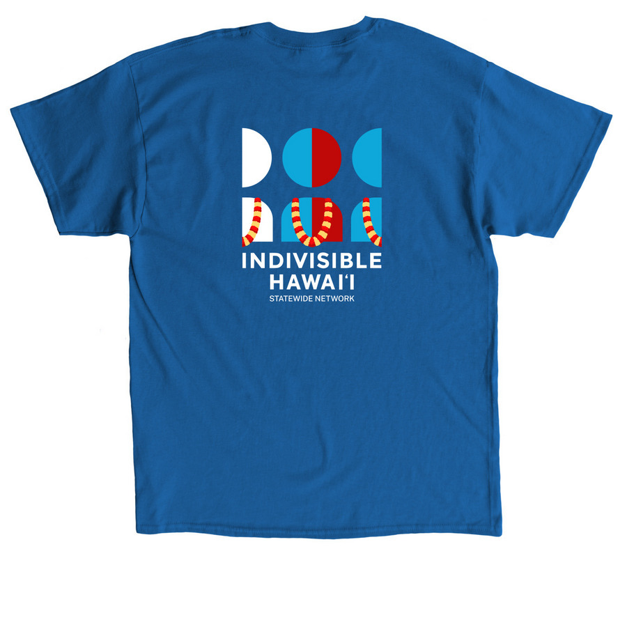 Indivisible Hawai'i Official T-Shirts, a Royal Classic Unisex Tee (back-view)