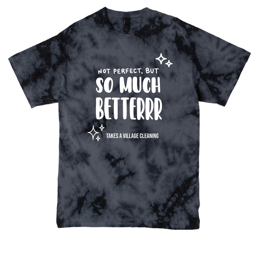 So Much Better!!, a Black Crystal Tie Dye Tee