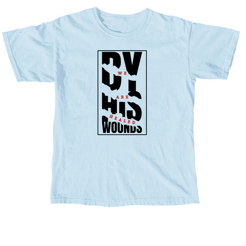 By His Wounds!&nbsp;, a Chambray Comfort Colors Unisex Tee