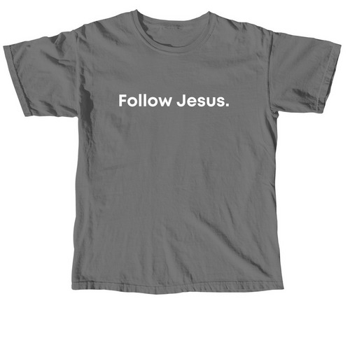 The Follow Jesus Collection, a Grey Comfort Colors Unisex Tee