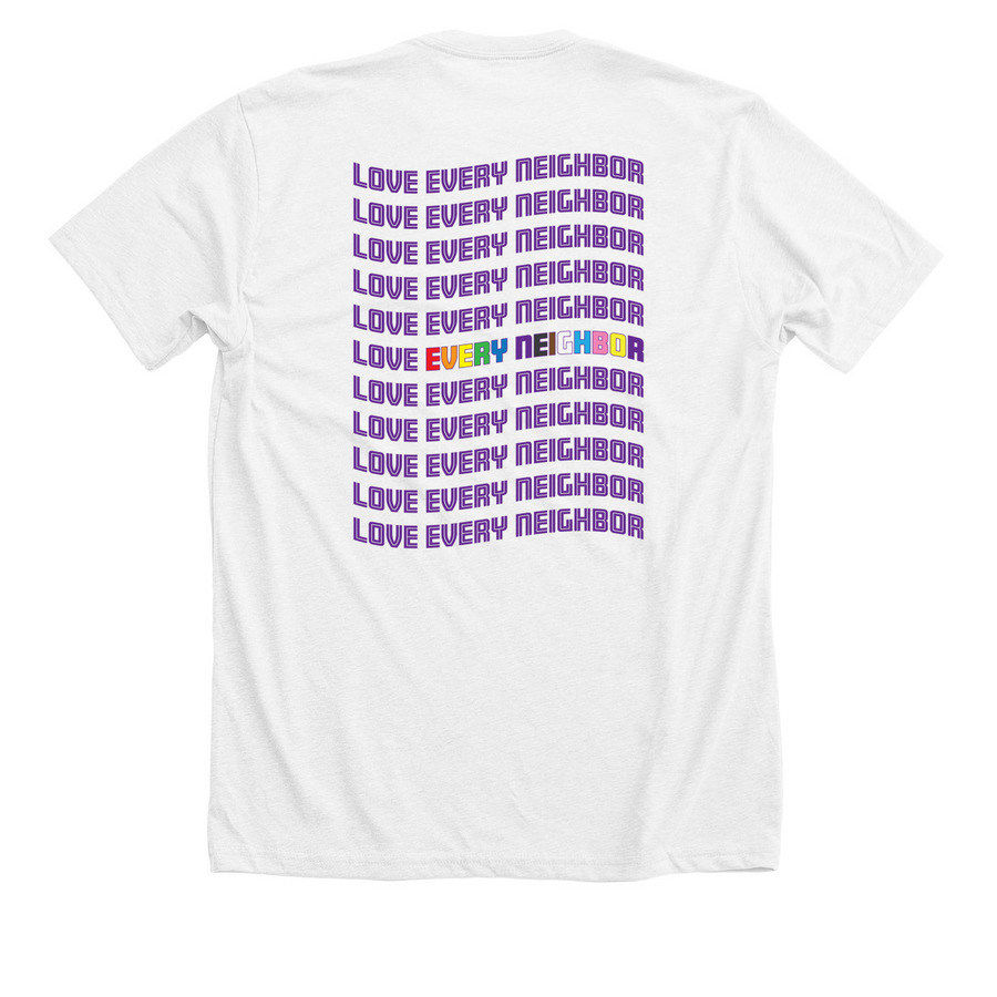 Love Every Neighbor - Light '26, a Solid White Blend Premium Unisex Tee (back-view)