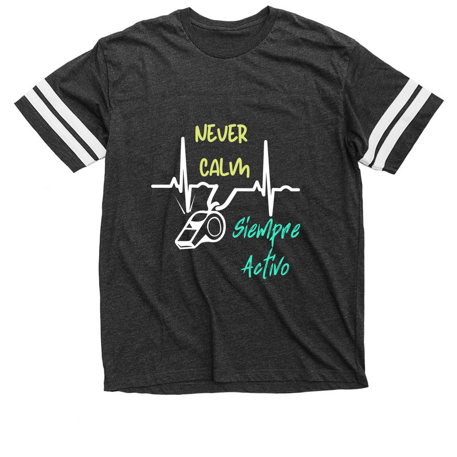 Never Calm, Always Active Heartbeats!, a Vintage Smoke / White Football Jersey Tee