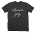 Choose Joy, a Dark Grey Heather Premium Unisex Tee