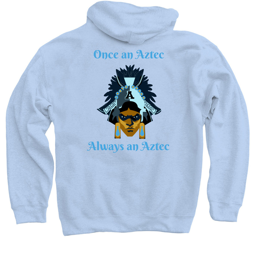 Get your Once an Aztec Always an Aztec Hoodie