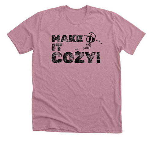 Make it Cozy!, a Heather Orchid Premium Unisex Tee
