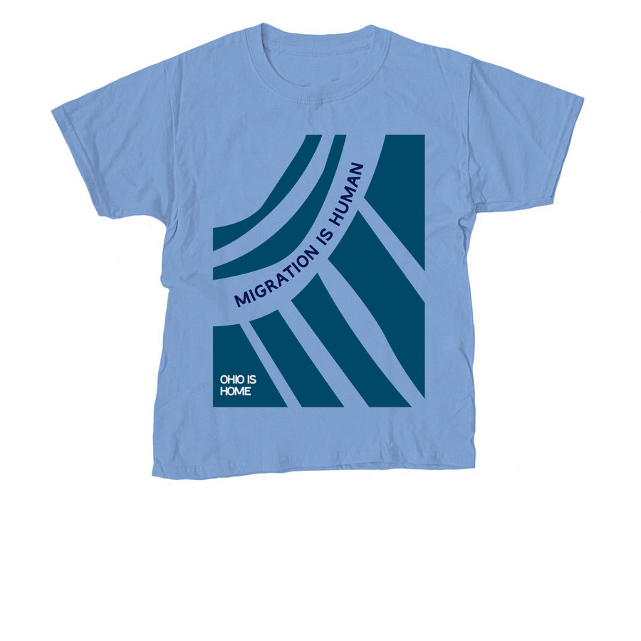 (Front-Only) Migration Is Human (Ohio Sun), a Carolina Blue Youth Unisex Tee
