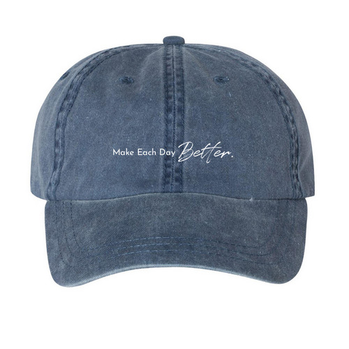 Make Each Day Better Hat, a Navy Printed Pigment Dye Baseball Cap
