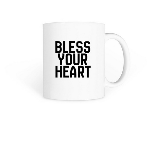 BLESS YOUR HEART MUG, a White Coffee Mug
