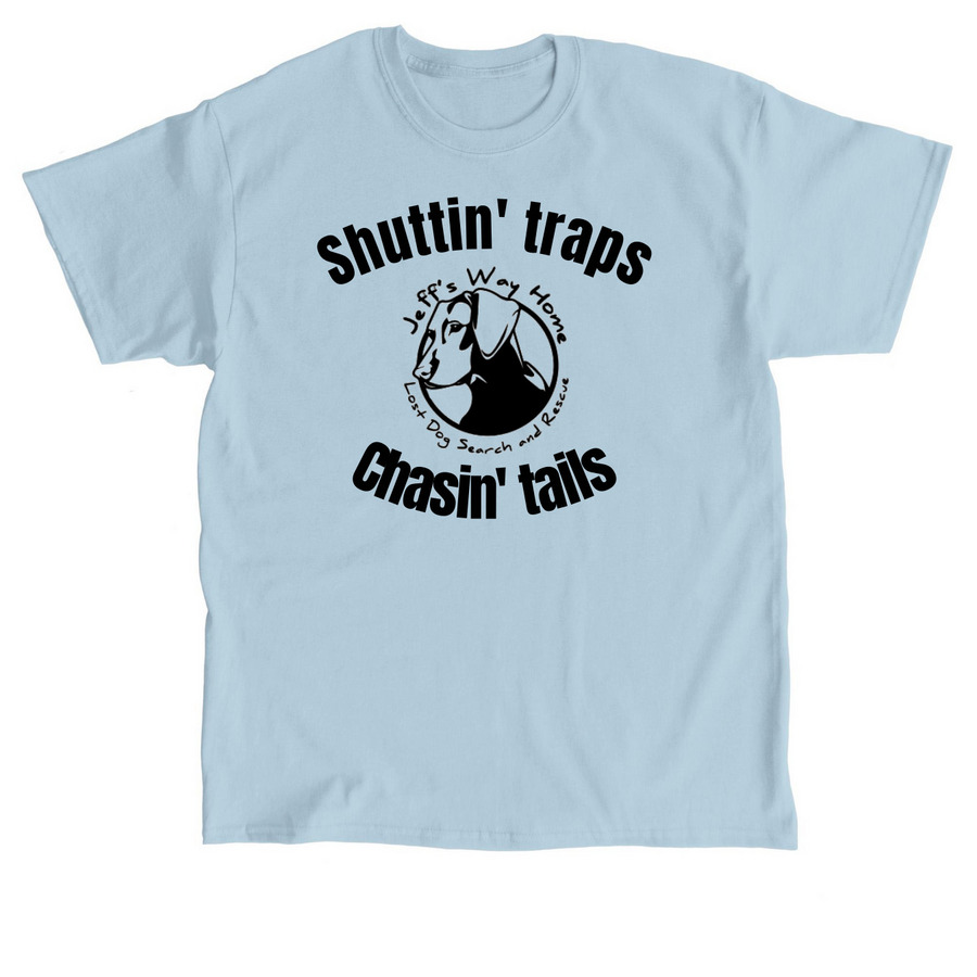 Shuttin' Traps, a Light Blue Classic Unisex Tee
