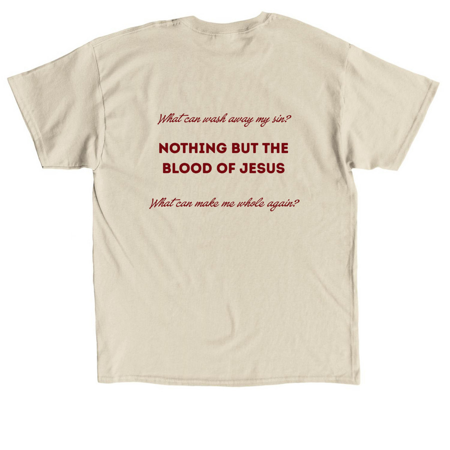 Nothing But The Blood Collection, a Sand Classic Unisex Tee (back-view)