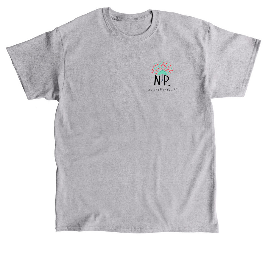 Not Neurodivergent But NeuroPerfect? &nbsp;Shirt, a Sport Grey Classic Unisex Tee
