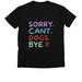 Sorry Can't, a Solid Black Blend Premium V-Neck Tee