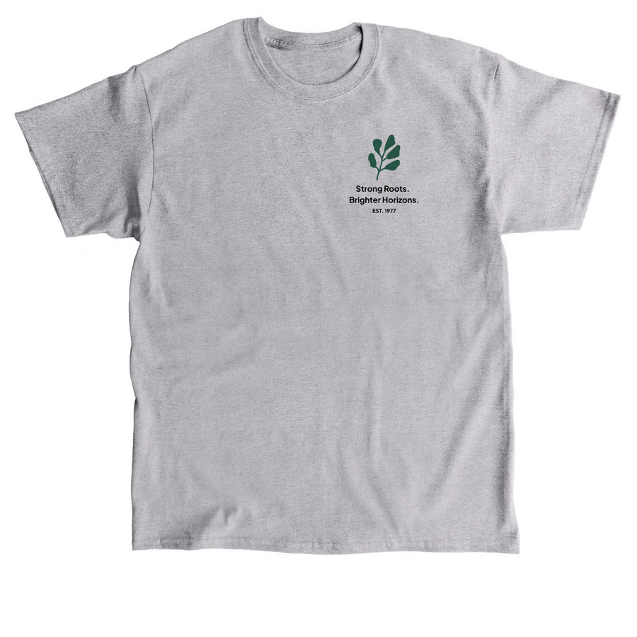 Strong Roots. Brighter Horizons., a Sport Grey Classic Unisex Tee