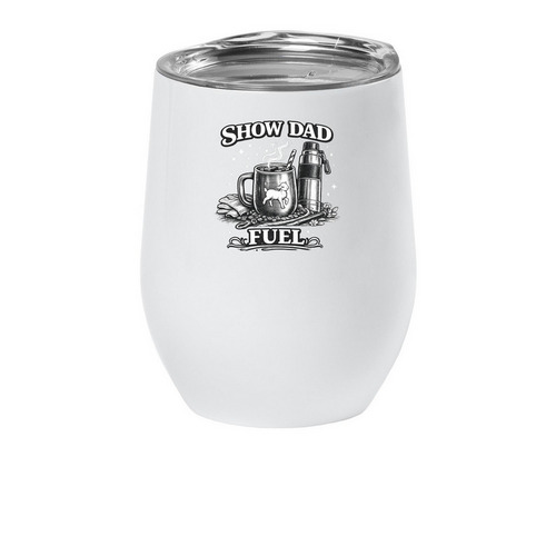 Show Dad Fuel, a White Insulated Wine Cup