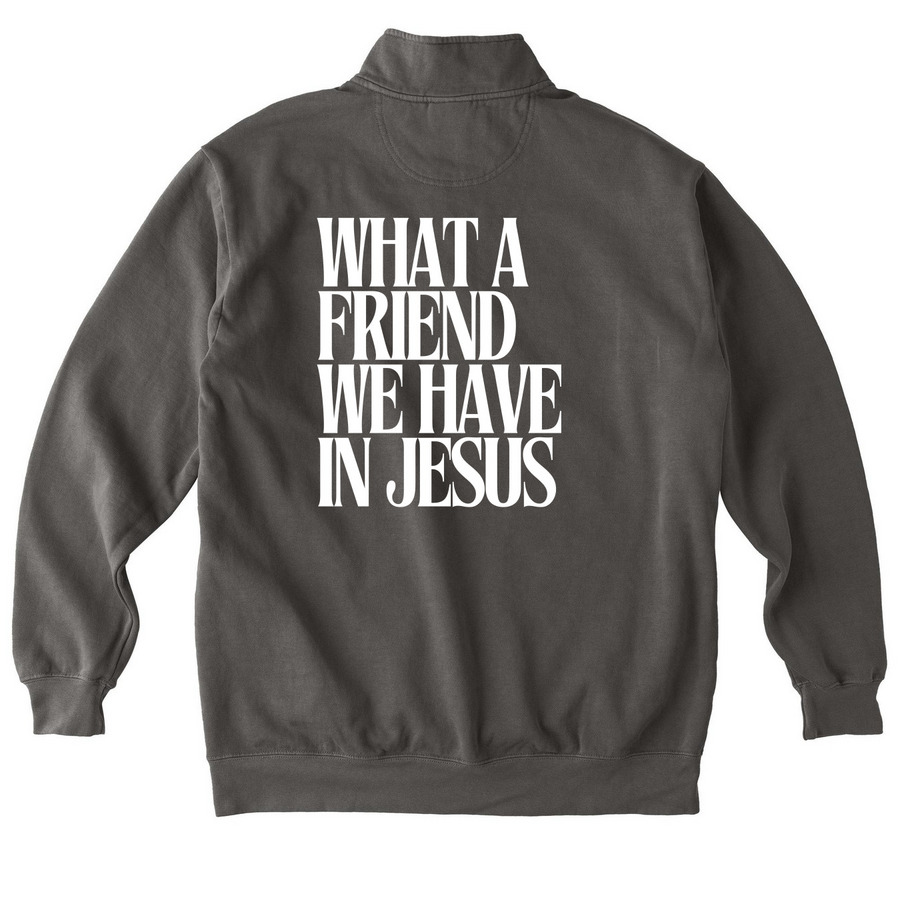 What a friend we have in Jesus (pocket logo), a Pepper Comfort Colors Quarter Zip Pullover (back-view)