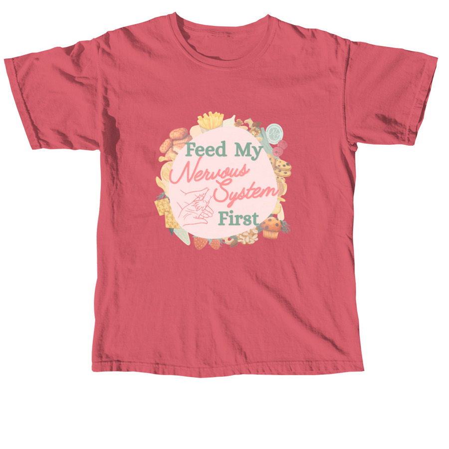 Feed My Nervous System First, a Crimson Comfort Colors Unisex Tee