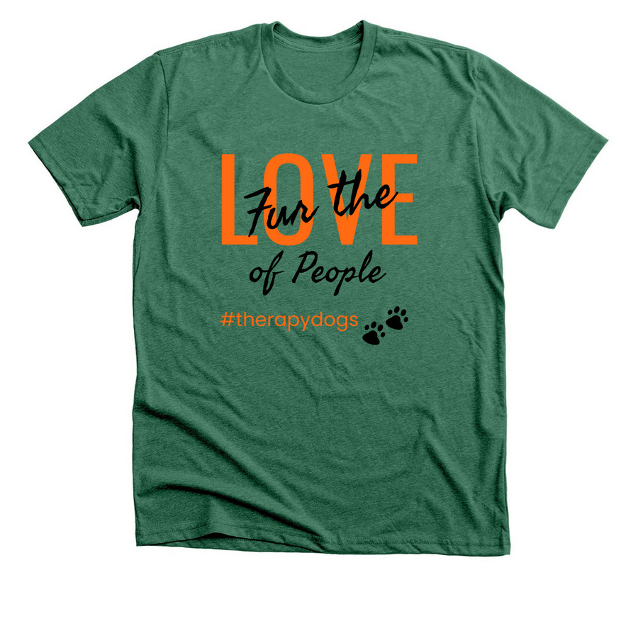 Fur the Love of People, a Heather Grass Green Premium Unisex Tee