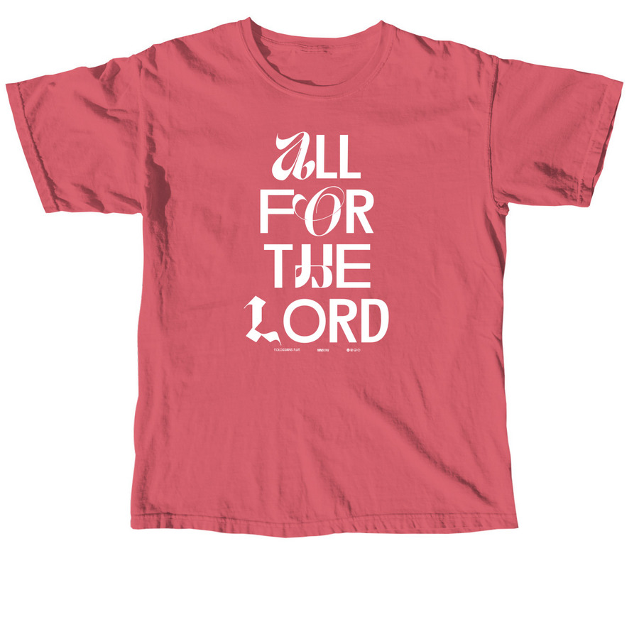 ALL FOR THE LORD, a Crimson Comfort Colors Unisex Tee