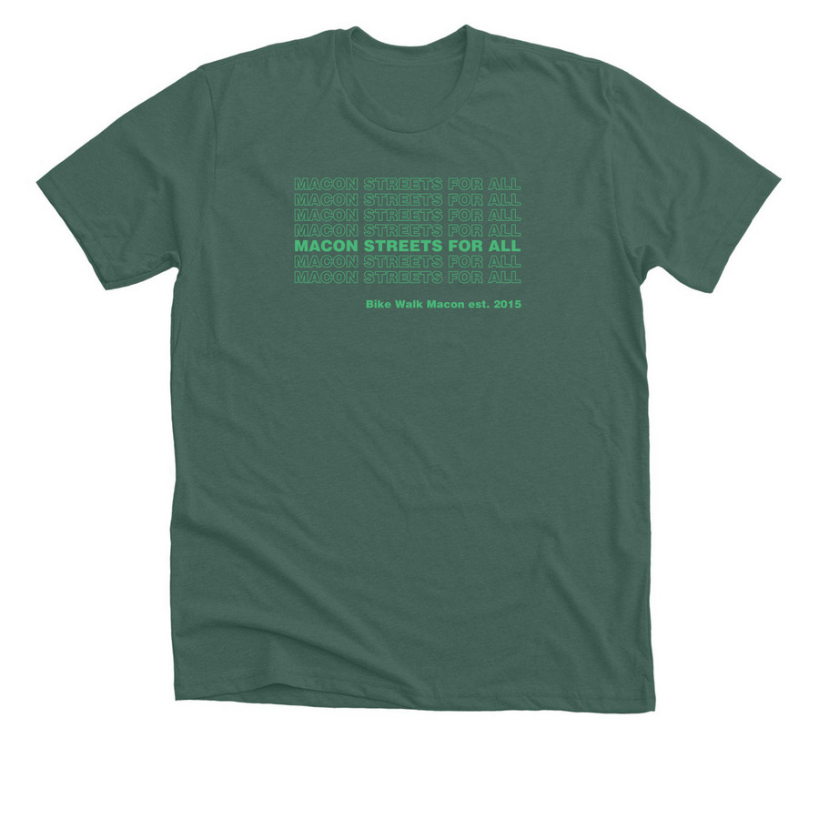 Macon Streets for People Since 2015, a Heather Forest Premium Unisex Tee