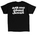 Ask me about Jesus, a Black Classic Unisex Tee (back-view)