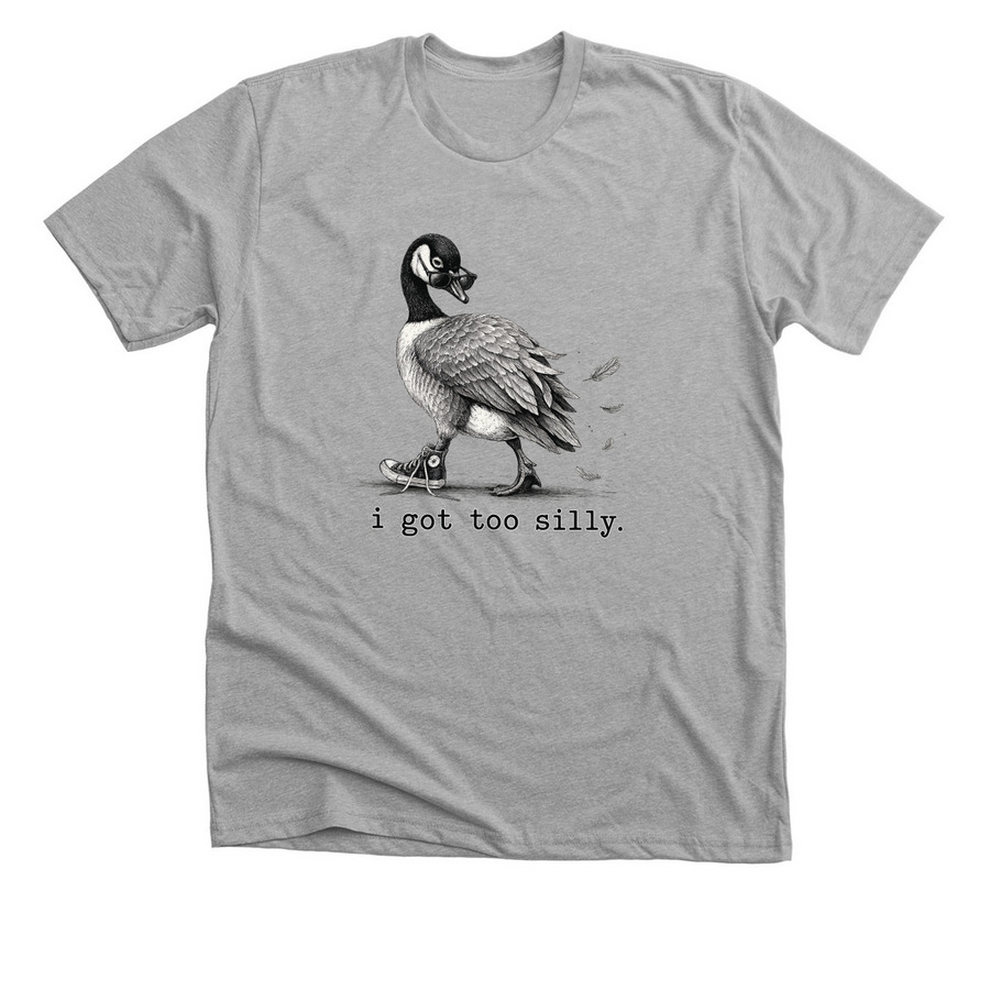 i got too silly., a Athletic Heather Premium Unisex Tee