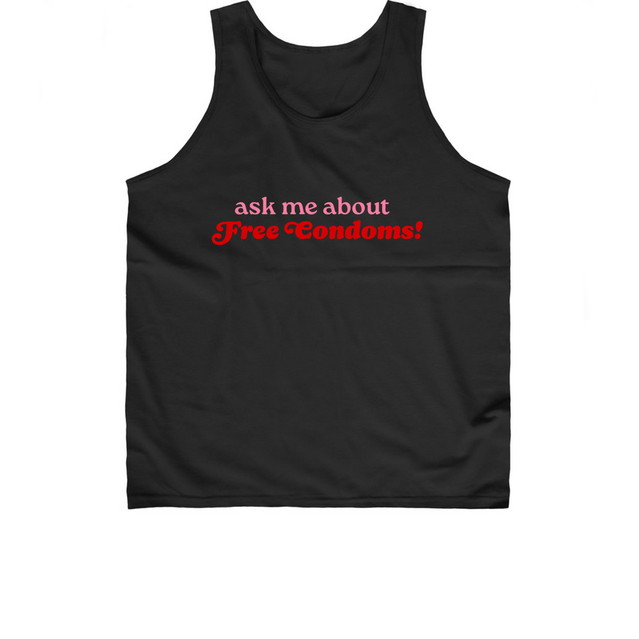 Ask me about free condoms!, a Black Classic Unisex Tank Top
