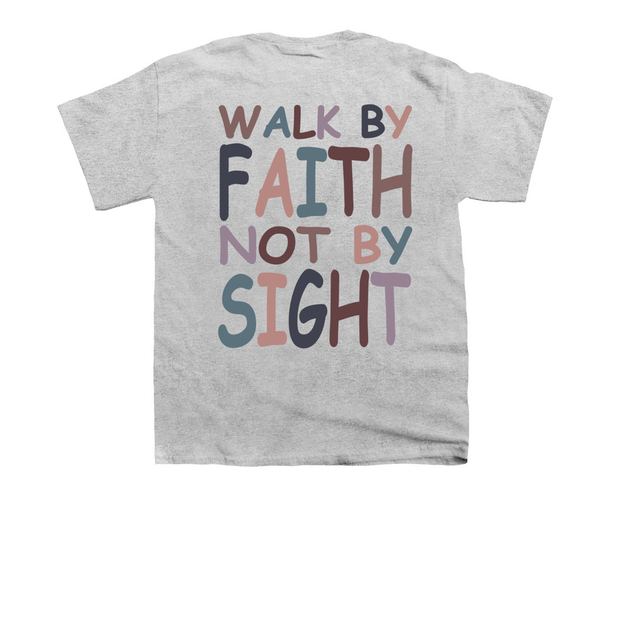 Walk By Faith Not By Sight, a Sport Grey Youth Unisex Tee (back-view)