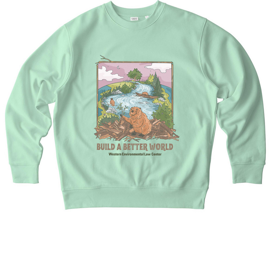 Build a Better World, a Misty Jade Stanley/Stella Unisex Changer 2.0 Crewneck Sweatshirt