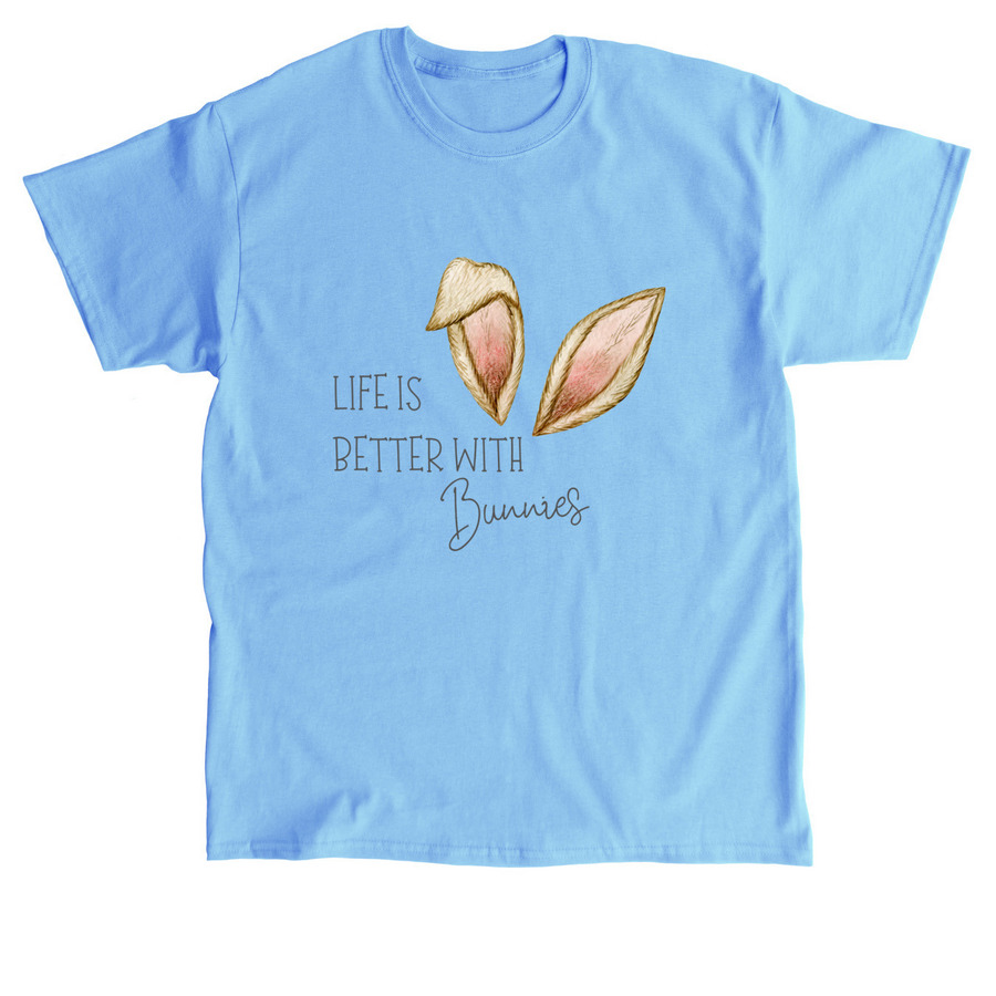 Life Is Better With Bunnies, a Carolina Blue Classic Unisex Tee