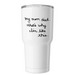My Mom Died... Tumbler, a White Insulated Tumbler