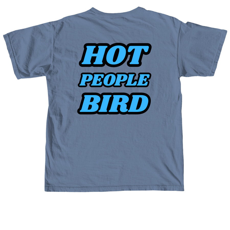 HOT PEOPLE BIRD Shirt, a Blue Jean Comfort Colors Unisex Tee (back-view)