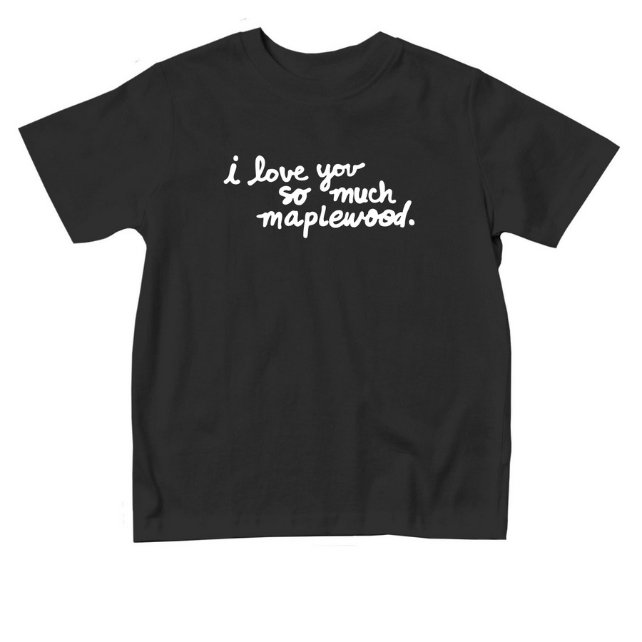 I Love You So Much Maplewood ? Toddler Tee, a Black Toddler Tee