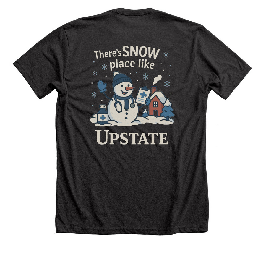 Snow Place Like Upstate, a Dark Grey Heather Premium Unisex Tee (back-view)