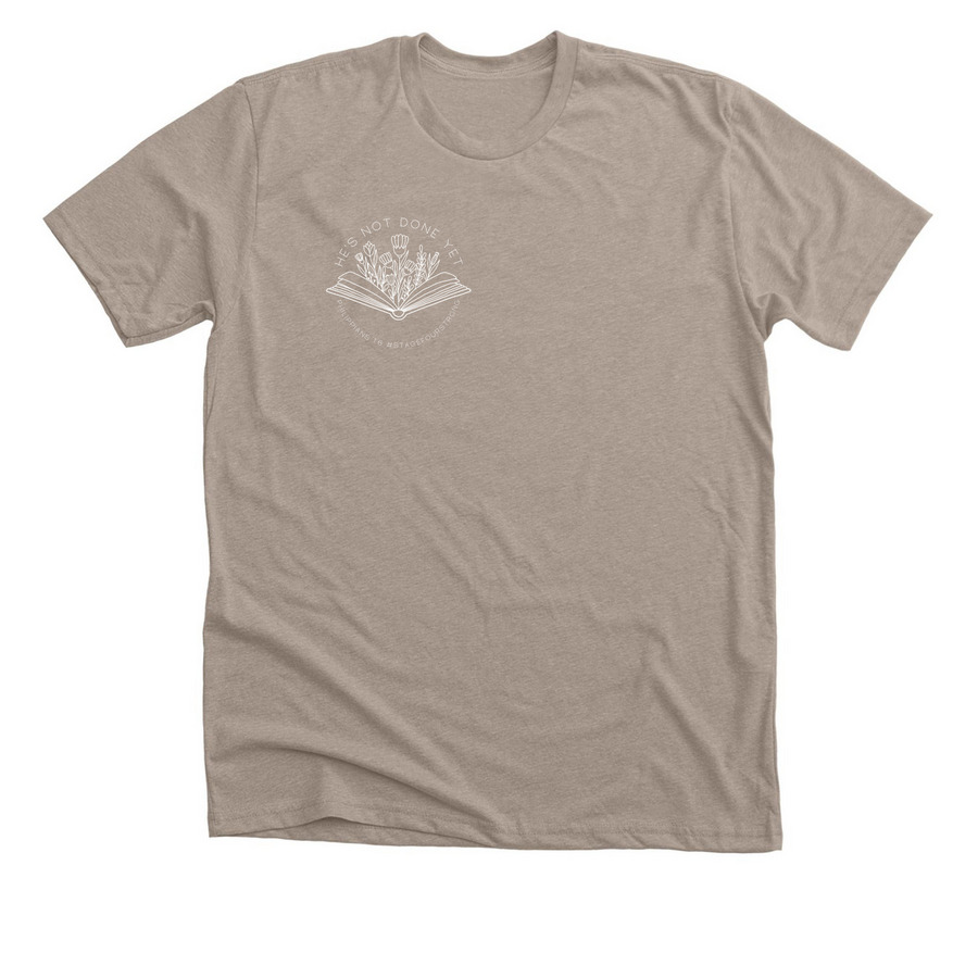 He?s Not Done Yet, a Heather Stone Premium Unisex Tee