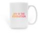 Joy is the Revolution Mugs, a White Large Coffee Mug