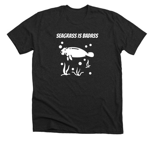 Seagrass is Badass, a Dark Grey Heather Premium Unisex Tee