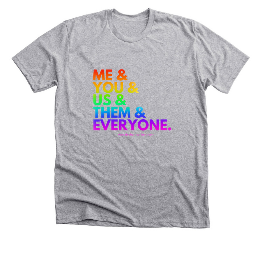 Me & You & Us & Them & Everyone, a Athletic Heather Premium Unisex Tee