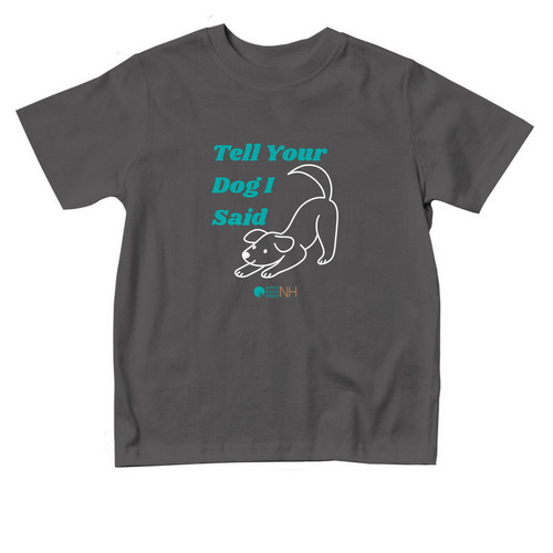 Tell Your Dog I Said - Toddler Tee, a Charcoal Toddler Tee