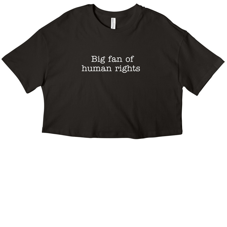 Big Fan of Human Rights, a Black Women?s Cropped Cotton Tee