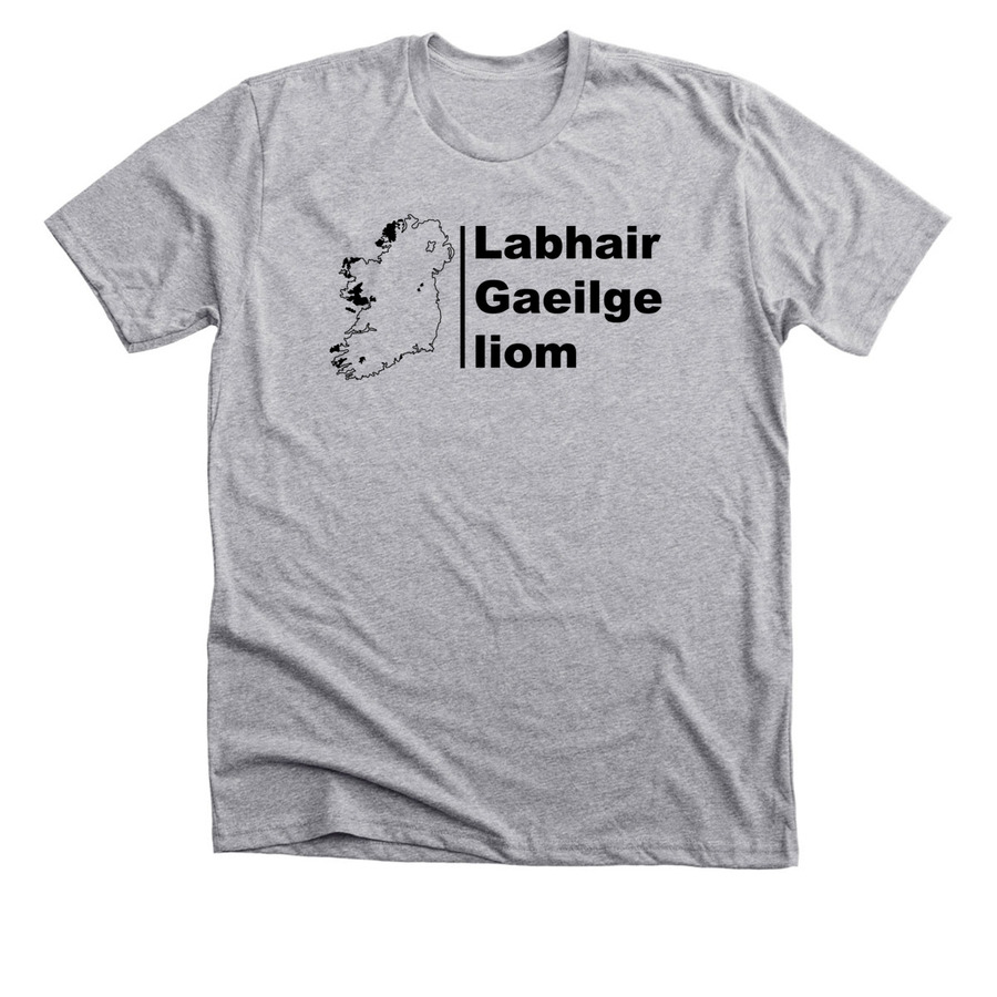 Labhair Gaeilge Liom, a Athletic Heather Premium Unisex Tee
