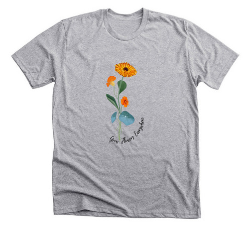 Grow Flowers Everywhere, a Athletic Heather Premium Unisex Tee