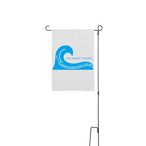 WE MAKE WAVES, a White 12" x 18" Yard Flag with Stake