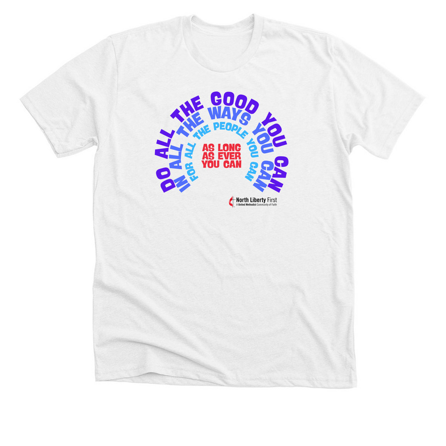 Do All The Good You Can, a Solid White Blend Premium Unisex Tee
